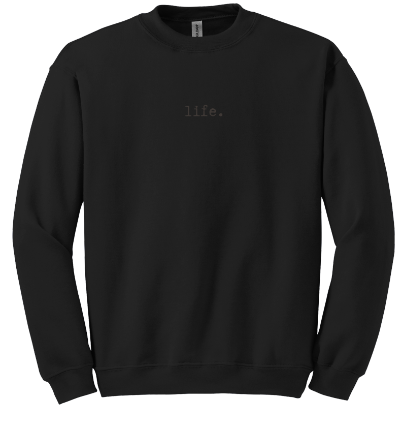 Life. Embroidered Sweatshirt - Black on Black
